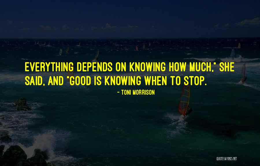 When Everything Is Good Quotes By Toni Morrison When Everything Is Good Quotes By Toni Morrison