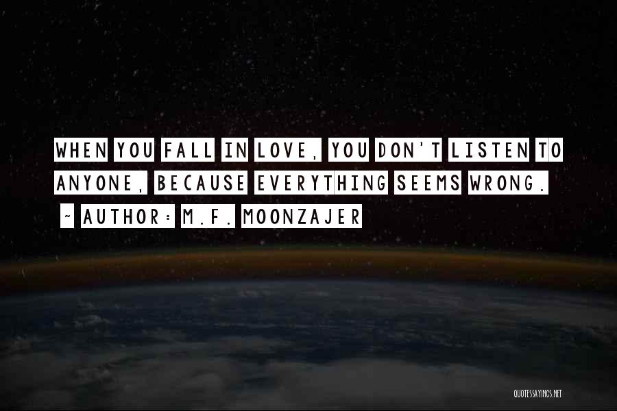 When Everything Seems To Be Going Wrong Quotes By M.F. Moonzajer