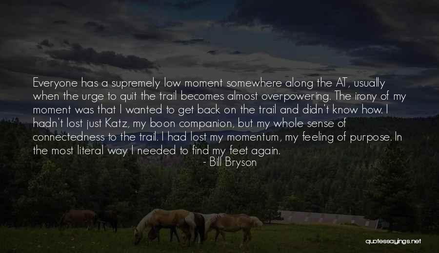 When Feeling Lost Quotes By Bill Bryson When Feeling Lost Quotes By Bill Bryson