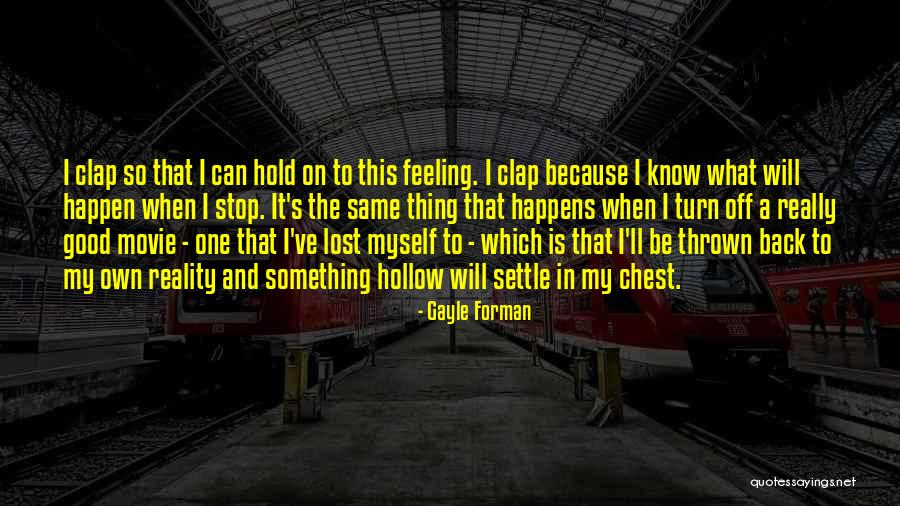 When Feeling Lost Quotes By Gayle Forman When Feeling Lost Quotes By Gayle Forman