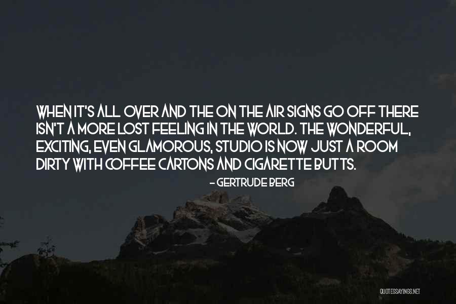 When Feeling Lost Quotes By Gertrude Berg When Feeling Lost Quotes By Gertrude Berg