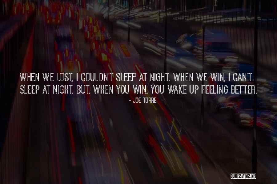 When Feeling Lost Quotes By Joe Torre When Feeling Lost Quotes By Joe Torre