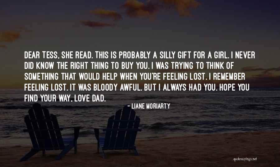 When Feeling Lost Quotes By Liane Moriarty When Feeling Lost Quotes By Liane Moriarty