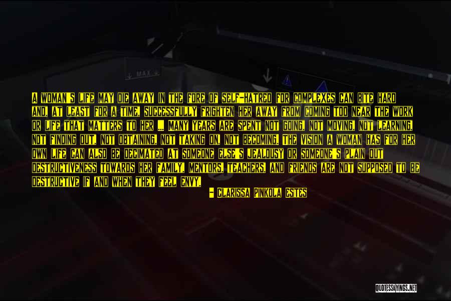 When Friends Die Quotes By Clarissa Pinkola Estes When Friends Die Quotes By Clarissa Pinkola Estes