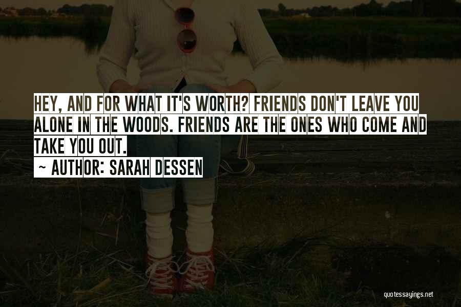 When Friends Leave You Alone Quotes By Sarah Dessen