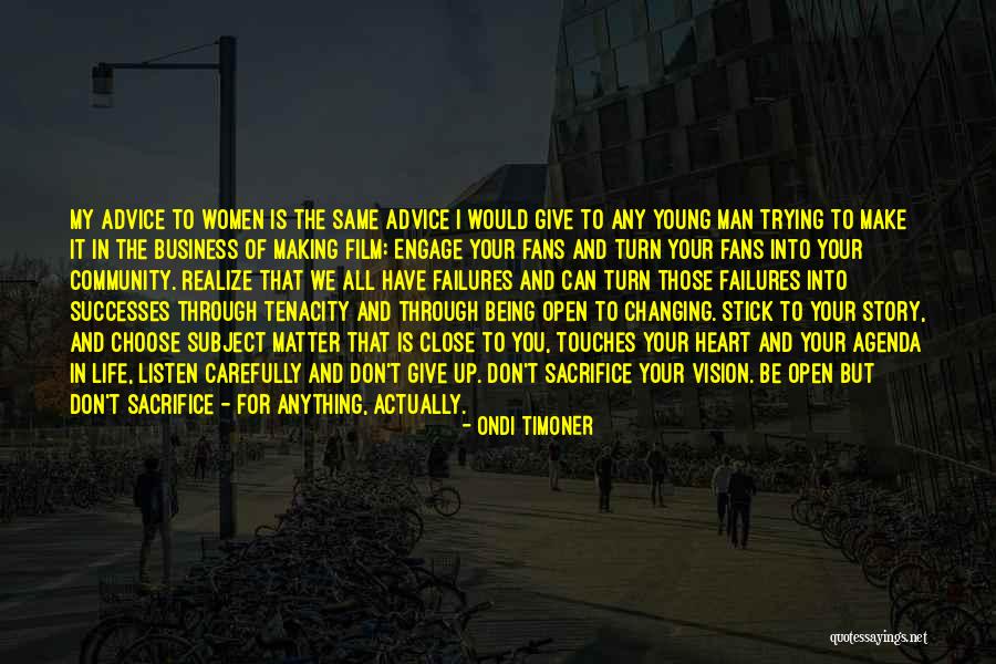 When Giving Life Advice Quotes By Ondi Timoner When Giving Life Advice Quotes By Ondi Timoner