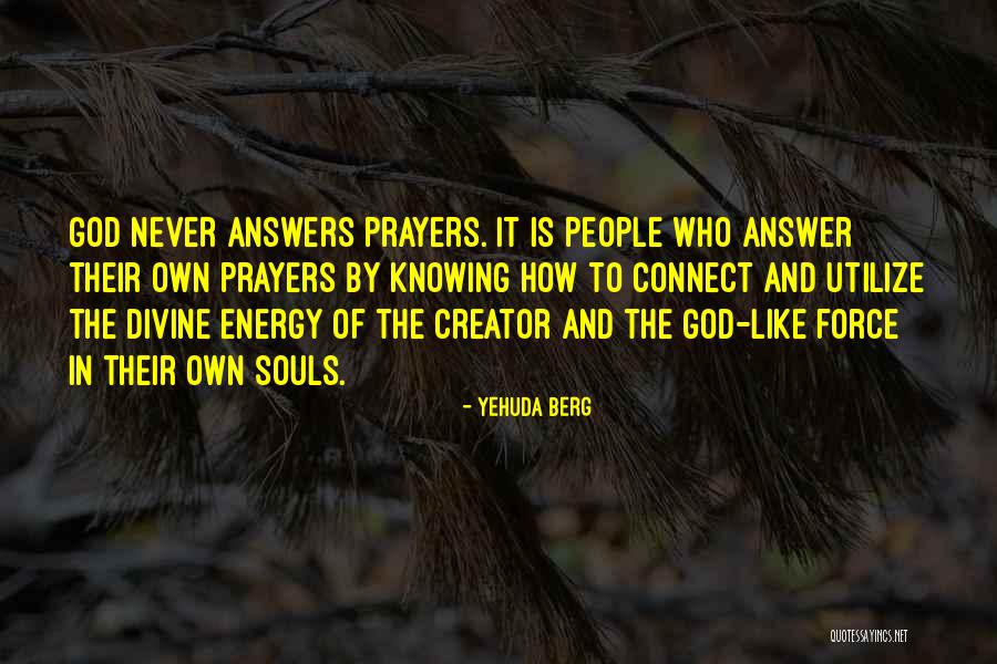 When God Answers Prayers Quotes By Yehuda Berg When God Answers Prayers Quotes By Yehuda Berg