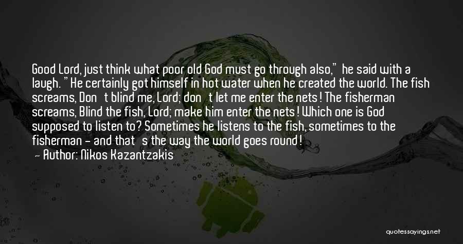 When God Created Me Quotes By Nikos Kazantzakis