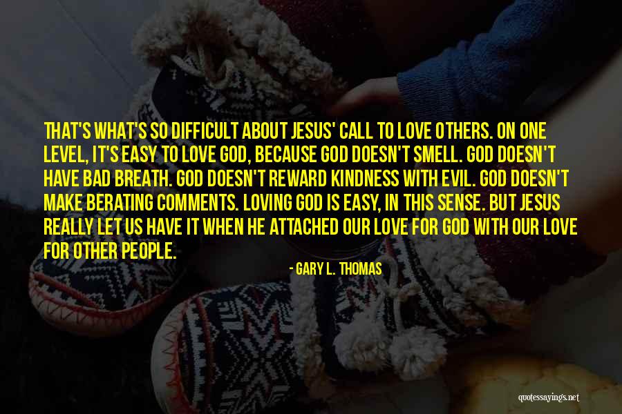 When God Doesn't Make Sense Quotes By Gary L. Thomas When God Doesn't Make Sense Quotes By Gary L. Thomas