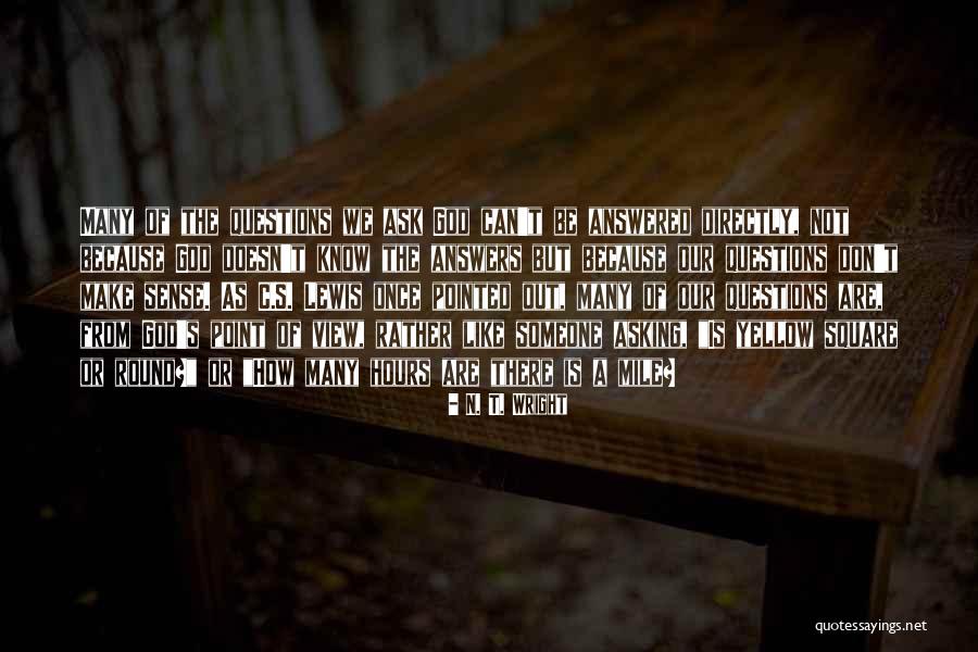 When God Doesn't Make Sense Quotes By N. T. Wright When God Doesn't Make Sense Quotes By N. T. Wright