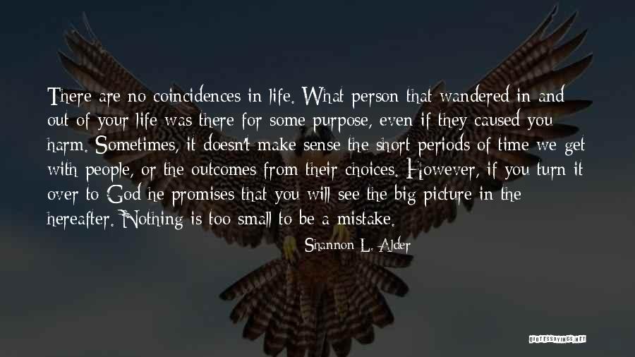 When God Doesn't Make Sense Quotes By Shannon L. Alder When God Doesn't Make Sense Quotes By Shannon L. Alder