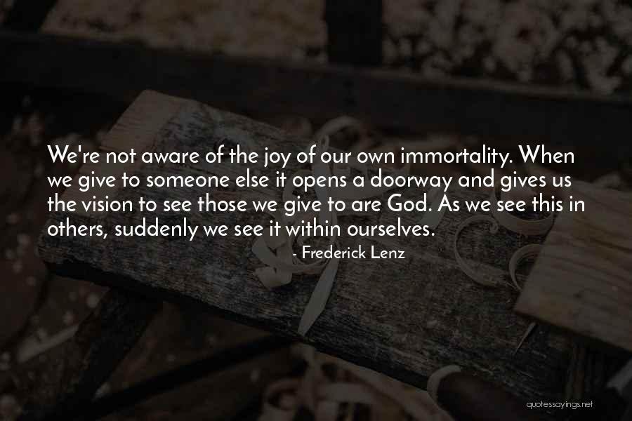 When God Gives You A Vision Quotes By Frederick Lenz