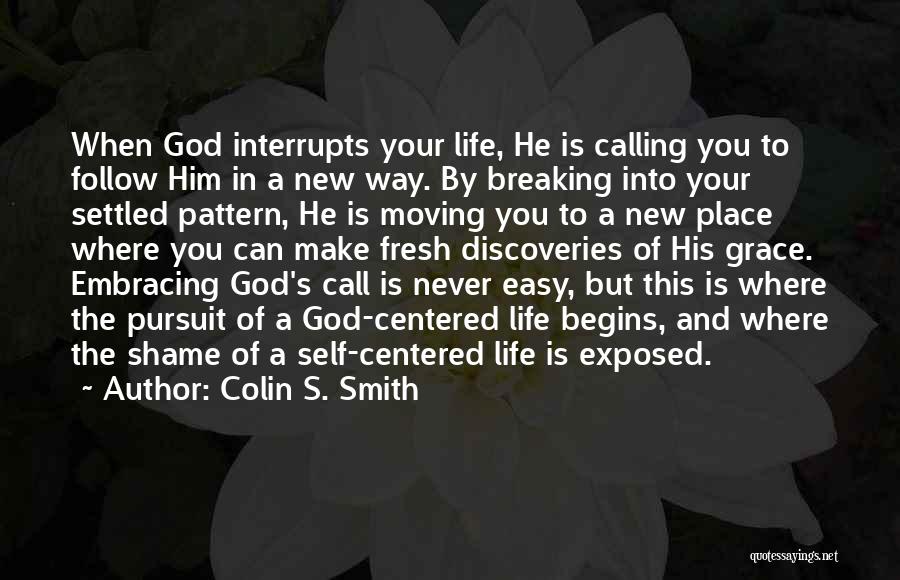 When God Interrupts Quotes By Colin S. Smith