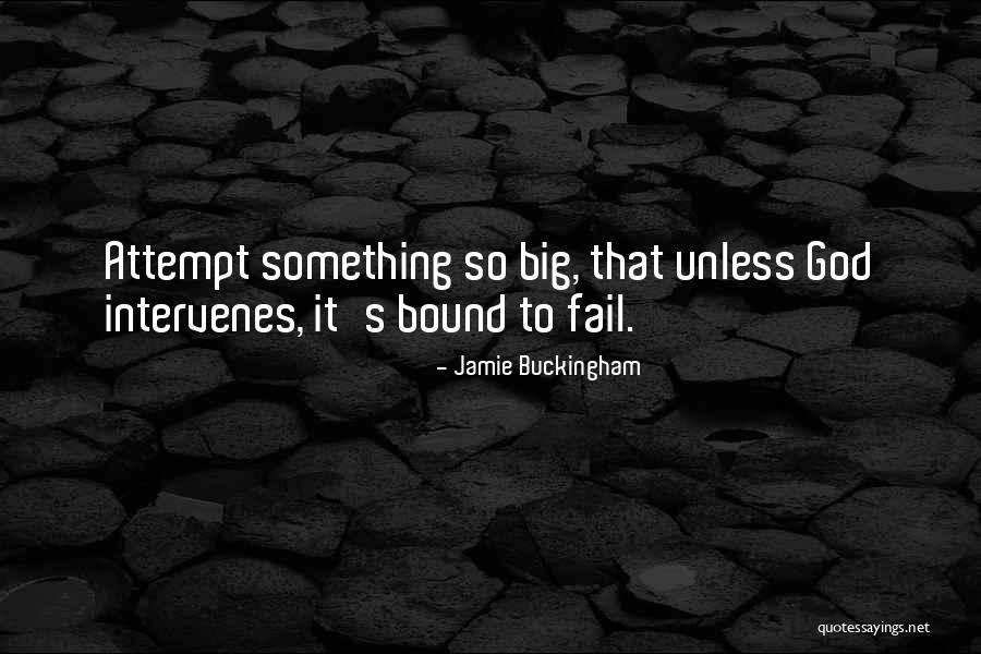 When God Intervenes Quotes By Jamie Buckingham When God Intervenes Quotes By Jamie Buckingham