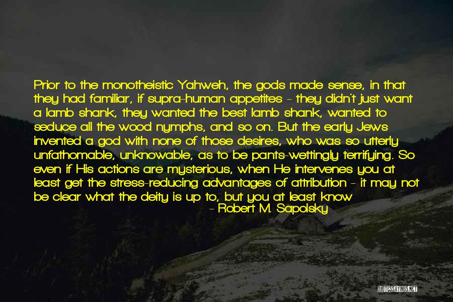 When God Intervenes Quotes By Robert M. Sapolsky When God Intervenes Quotes By Robert M. Sapolsky