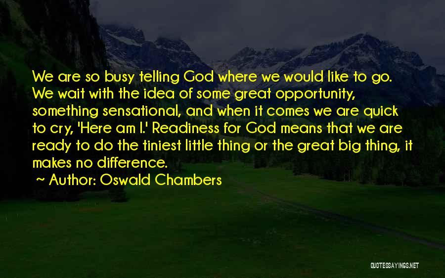 When God Makes You Wait Quotes By Oswald Chambers