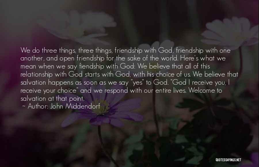 When God Say Yes Quotes By John Middendorf