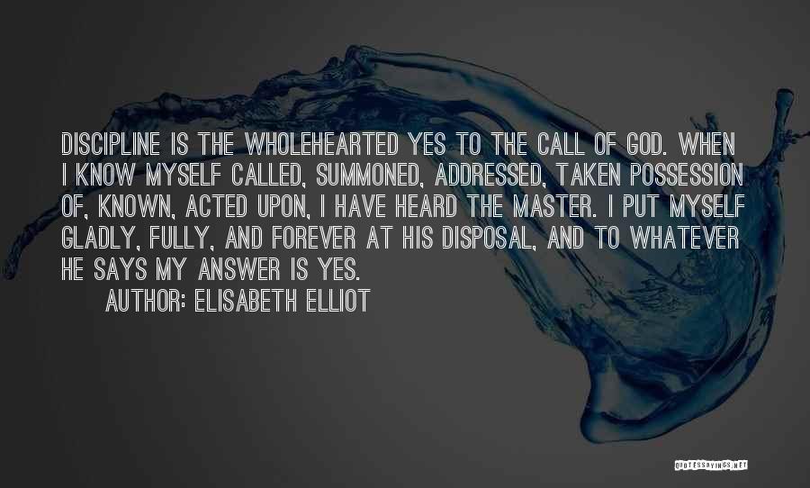 When God Says Yes Quotes By Elisabeth Elliot