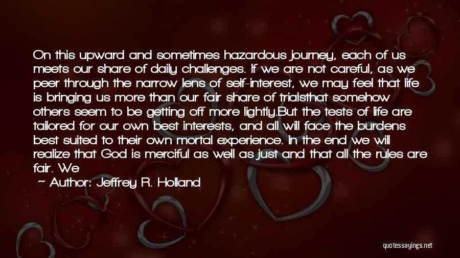 When God Tests Us Quotes By Jeffrey R. Holland