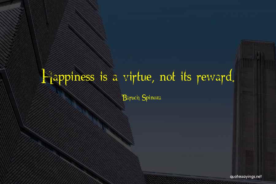 When Happiness Is Gone Quotes By Baruch Spinoza