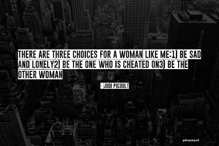 When He Cheated Quotes By Jodi Picoult When He Cheated Quotes By Jodi Picoult