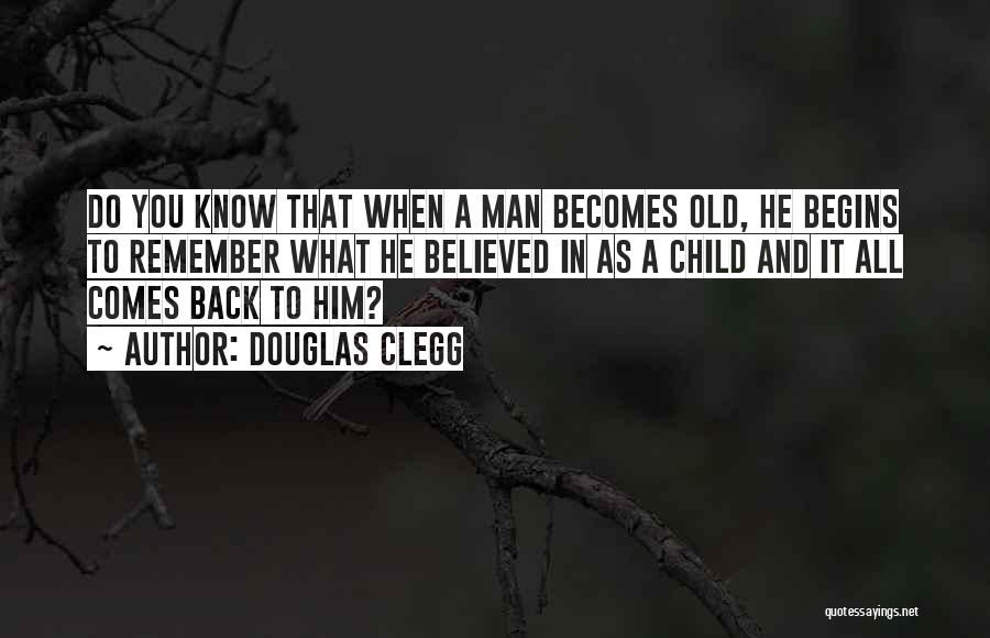 When He Comes Back To You Quotes By Douglas Clegg
