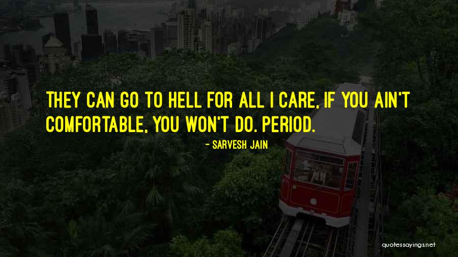 When He Doesnt Care Anymore Quotes By Sarvesh Jain When He Doesnt Care Anymore Quotes By Sarvesh Jain