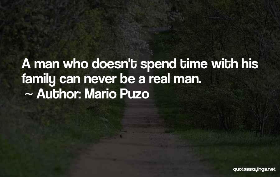 When He Doesn't Spend Time With You Quotes By Mario Puzo