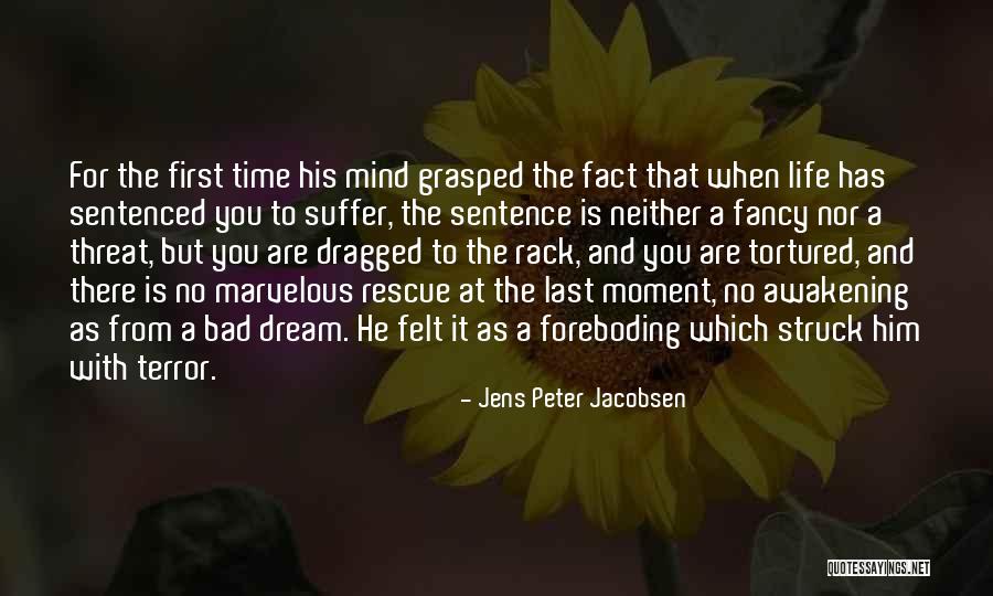 When He Has No Time For You Quotes By Jens Peter Jacobsen When He Has No Time For You Quotes By Jens Peter Jacobsen