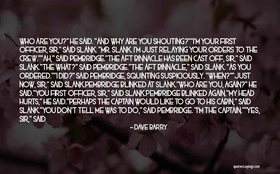 When He Hurts You Quotes By Dave Barry When He Hurts You Quotes By Dave Barry