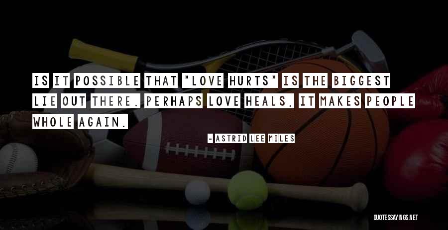 When He Hurts Your Feelings Quotes By Astrid Lee Miles When He Hurts Your Feelings Quotes By Astrid Lee Miles
