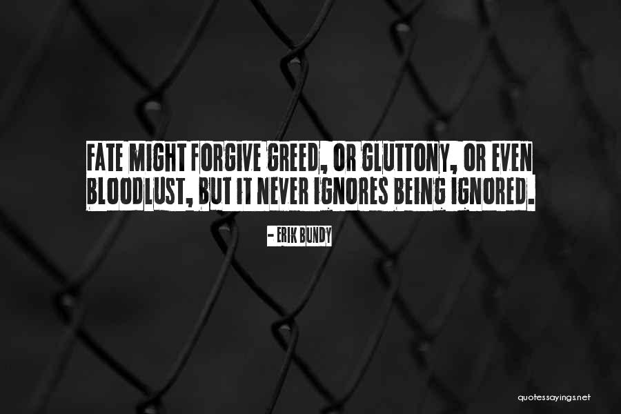 When He Ignores You Quotes By Erik Bundy When He Ignores You Quotes By Erik Bundy