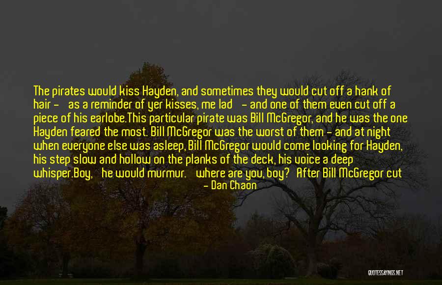 When He Kisses You Quotes By Dan Chaon When He Kisses You Quotes By Dan Chaon