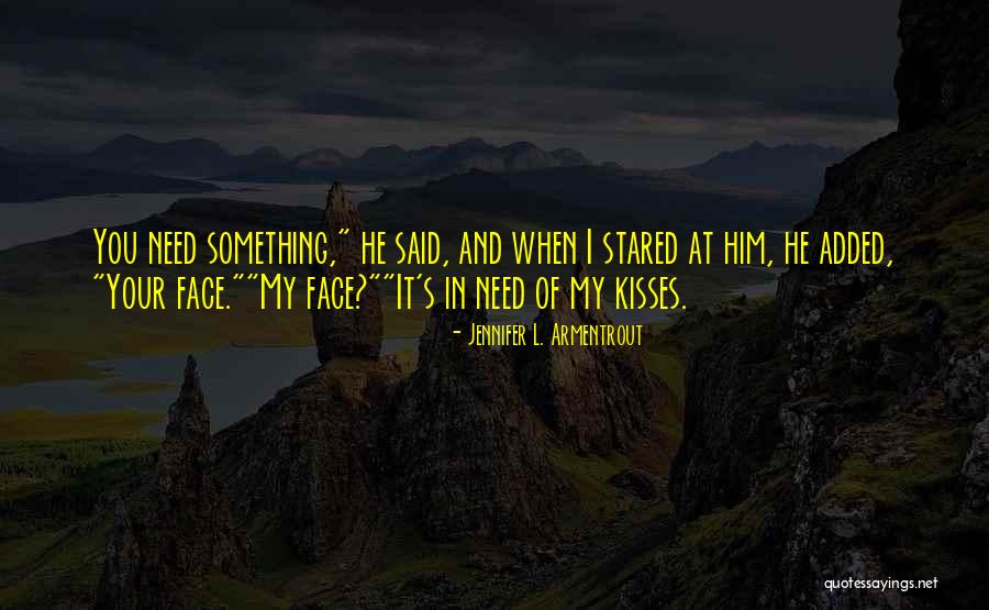 When He Kisses You Quotes By Jennifer L. Armentrout When He Kisses You Quotes By Jennifer L. Armentrout