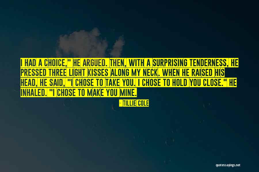When He Kisses You Quotes By Tillie Cole When He Kisses You Quotes By Tillie Cole