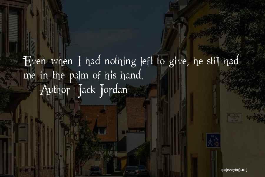 When He Left Me Quotes By Jack Jordan