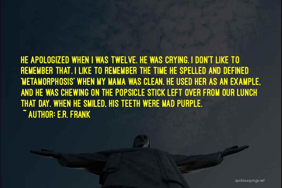 When He Left Quotes By E.R. Frank