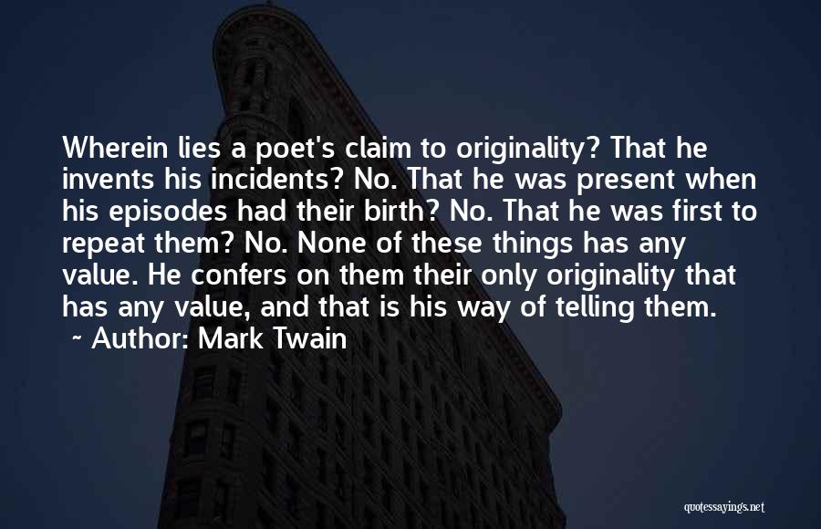 When He Lies Quotes By Mark Twain