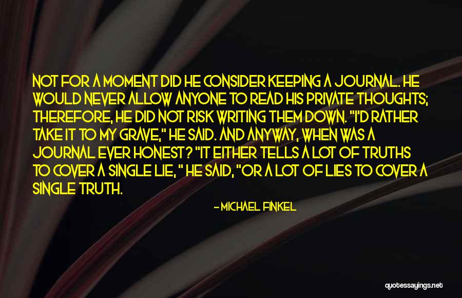 When He Lies Quotes By Michael Finkel When He Lies Quotes By Michael Finkel