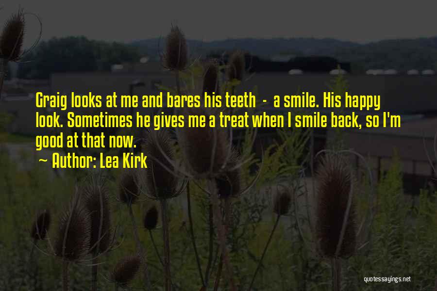 When He Looks At Me Quotes By Lea Kirk