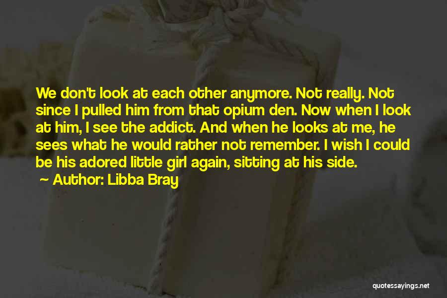 When He Looks At Me Quotes By Libba Bray