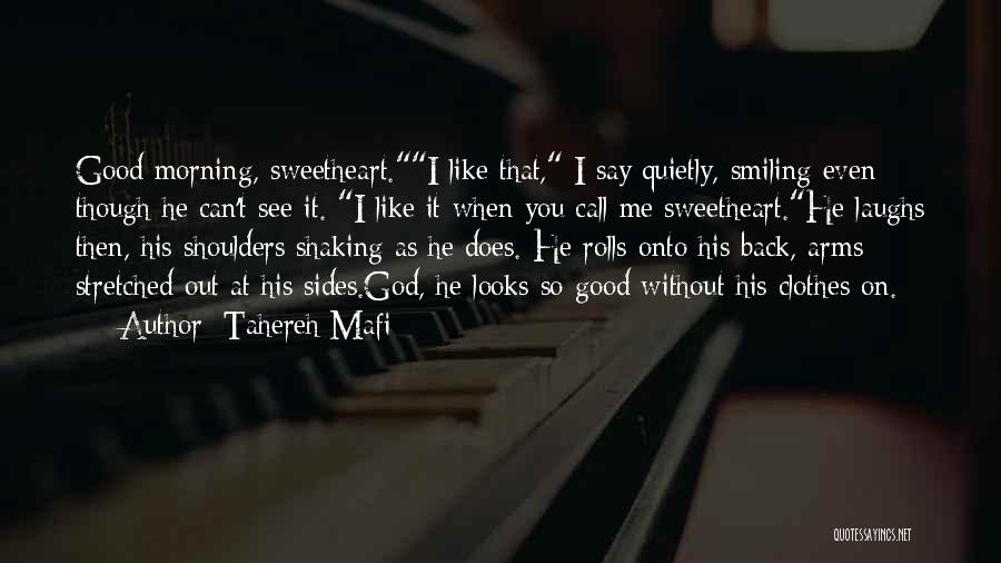 When He Looks At Me Quotes By Tahereh Mafi