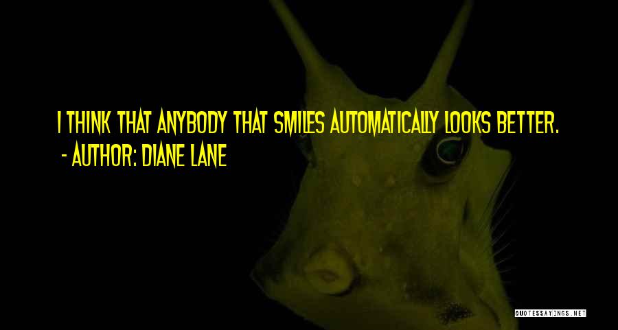 When He Looks At You And Smiles Quotes By Diane Lane