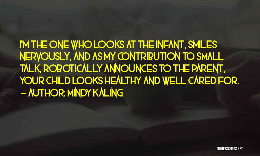 When He Looks At You And Smiles Quotes By Mindy Kaling