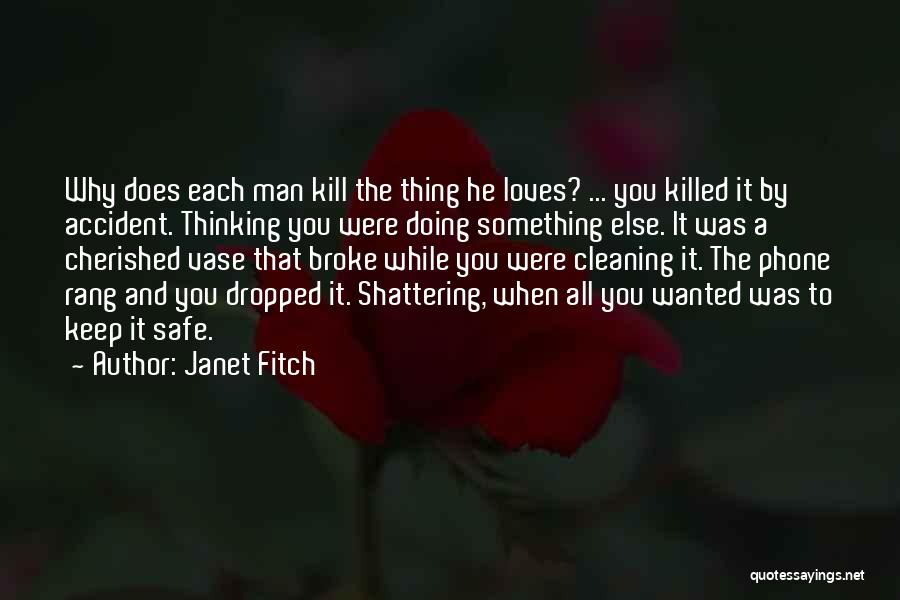 When He Loves You Quotes By Janet Fitch