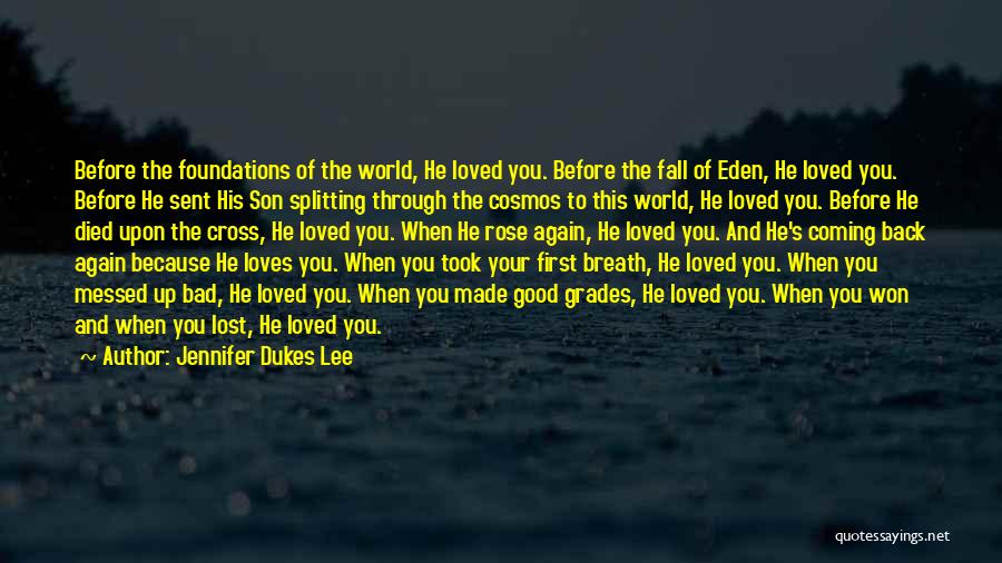 When He Loves You Quotes By Jennifer Dukes Lee