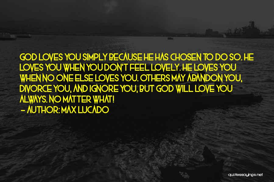 When He Loves You Quotes By Max Lucado