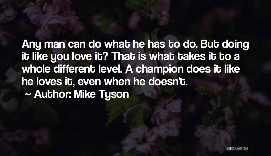 When He Loves You Quotes By Mike Tyson