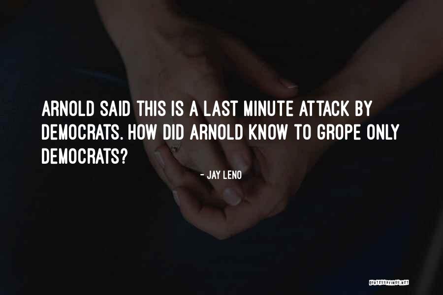 When He Only Lasts One Minute Quotes By Jay Leno When He Only Lasts One Minute Quotes By Jay Leno