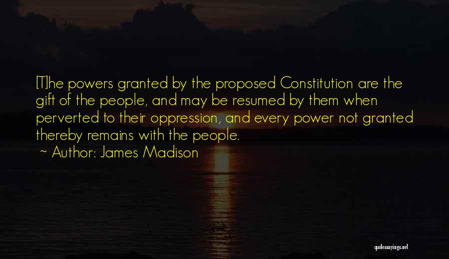 When He Proposed Quotes By James Madison